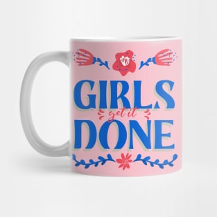 Girls Get It Done Girl Power Girls Rule Feminist Feminism Mug